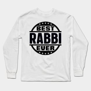 Best Rabbi Ever Long Sleeve T-Shirt